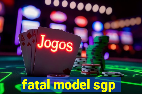 fatal model sgp